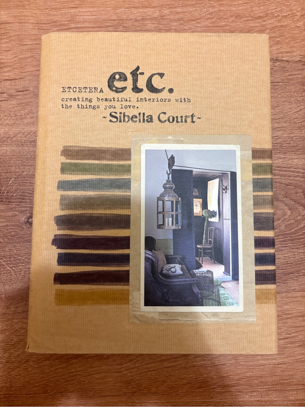 Etcetera: Creating Beautiful Interiors with the Things You Love